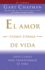 El Amor Como Forma De Vida / Love as a Way of Life: Siete Claves Para Transformar Su Vida (Spanish Edition)