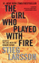 The Girl Who Played With Fire (Millennium Trilogy, No 2)