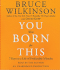 You Were Born for This: Seven Keys to a Life of Predictable Miracles