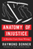 Anatomy of Injustice: a Murder Case Gone Wrong