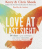 Love at Last Sight: Thirty Days to Grow and Deepen Your Closest Relationships