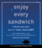 Enjoy Every Sandwich: Living Each Day as If It Were Your Last