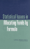 Statistical Issues in Allocating Funds By Formula