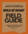 Wild at Heart Field Guide, Revised Edition: Discovering the Secret of a Mans Soul