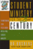 Student Ministry for the 21st Century: Transforming Your Youth Group Into a Vital Student Ministry