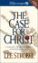 The Case for Christ: a Journalist's Personal Investigation of the Evidence for Jesus
