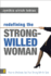Redefining the Strong-Willed Woman