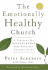 Emotionally Healthy Church: a Strategy for Discipleship That Actually Changes Lives
