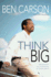 Think Big: Unleashing Your Potential for Excellence