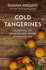 Cold Tangerines: Celebrating the Extraordinary Nature of Everyday Life