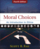 Moral Choices: an Introduction to Ethics