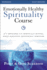 Emotionally Healthy Spirituality Course Workbook With Dvd: It's Impossible to Be Spiritually Mature, While Remaining Emotionally Immature