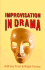 Improvisation in Drama (New Directions in Theatre)