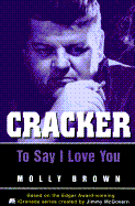 Cracker: to Say I Love You