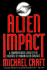 Alien Impact (a Comprehensive Look at the Evidence of Human/Alien Contact)