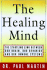 The Healing Mind: the Vital Links Between Brain and Behavior, Immunity and Disease