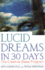 Lucid Dreams in 30 Days: the Creative Sleep Program