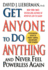 Get Anyone to Do Anything: and Never Feel Powerless Again, Psychological Secrets to Predict, Control, and Influence Every Situation