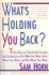 Whats Holding You Back?