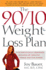 The 90/10 Weight-Loss Plan: a Scientifically Designed Balance of Healthy Foods and Fun Foods