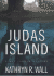 Judas Island (Bay Tanner Mystery)