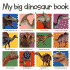 My Big Dinosaur Book (Priddy Books Big Ideas for Little People)