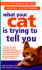 What Your Cat is Trying to Tell You