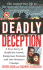 Deadly Deception: A True Story of Duplicity, Greed, Dangerous Passions and One Woman's Courage