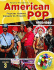 American Pop: Popular Culture Decade By Decade, Volume 3 1960-1989