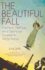The Beautiful Fall: Fashion, Genius, and Glorious Excess in 1970s Paris [Paperback] Drake, Alicia