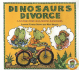Dinosaurs Divorce: a Guide for Changing Families