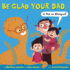 Be Glad Your Dad...(is Not an Octopus! )