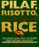 Pilaf, Risotto, and Other Ways With Rice/Featuring More Than 175 Recipes From Around the World