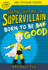 How to Be a Supervillain: Born to Be Good (How to Be a Supervillain (2))