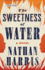 The Sweetness of Water: a Novel