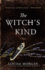 The Witch's Kind: a Novel