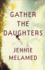 Gather the Daughters: a Novel