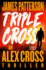 Triple Cross (the Alex Cross Thrillers)