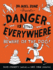 Danger is Still Everywhere: Beware of the Dog! (Danger is Everywhere, 2)