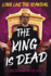 The King is Dead