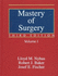 Mastery of Surgery (2 Volume Set)