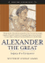 Alexander the Great: Legacy of a Conqueror (Library of World Biography Series)