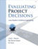 Evaluating Project Decisions: Case Studies in Software Engineering
