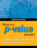 What is a P-Value Anyway? 34 Stories to Help You Actually Understand Statistics