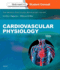 Cardiovascular Physiology: Mosby Physiology Monograph Series (With Student Consult Online Access), 10e (Mosby's Physiology Monograph)