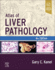 Atlas of Liver Pathology (Atlases in Diagnostic Surgical Pathology)