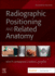 Textbook of Radiographic Positioning and Related Anatomy, John Lampignano & Leslie E. Kendrick