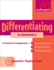 Differentiating in Geometry, Prek-Grade 2: a Content Companionfor Ongoing Assessment, Grouping Students, Targeting Instruct Ion, and Adjusting L (Differentiating in Math Conten)