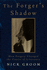 The Forgers Shadow: How Forgery Changed the Course of Literature