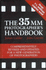 The 35mm Photographer's Handbook (Comprehensively Revised and Updated for a New Generation of Photographers)
